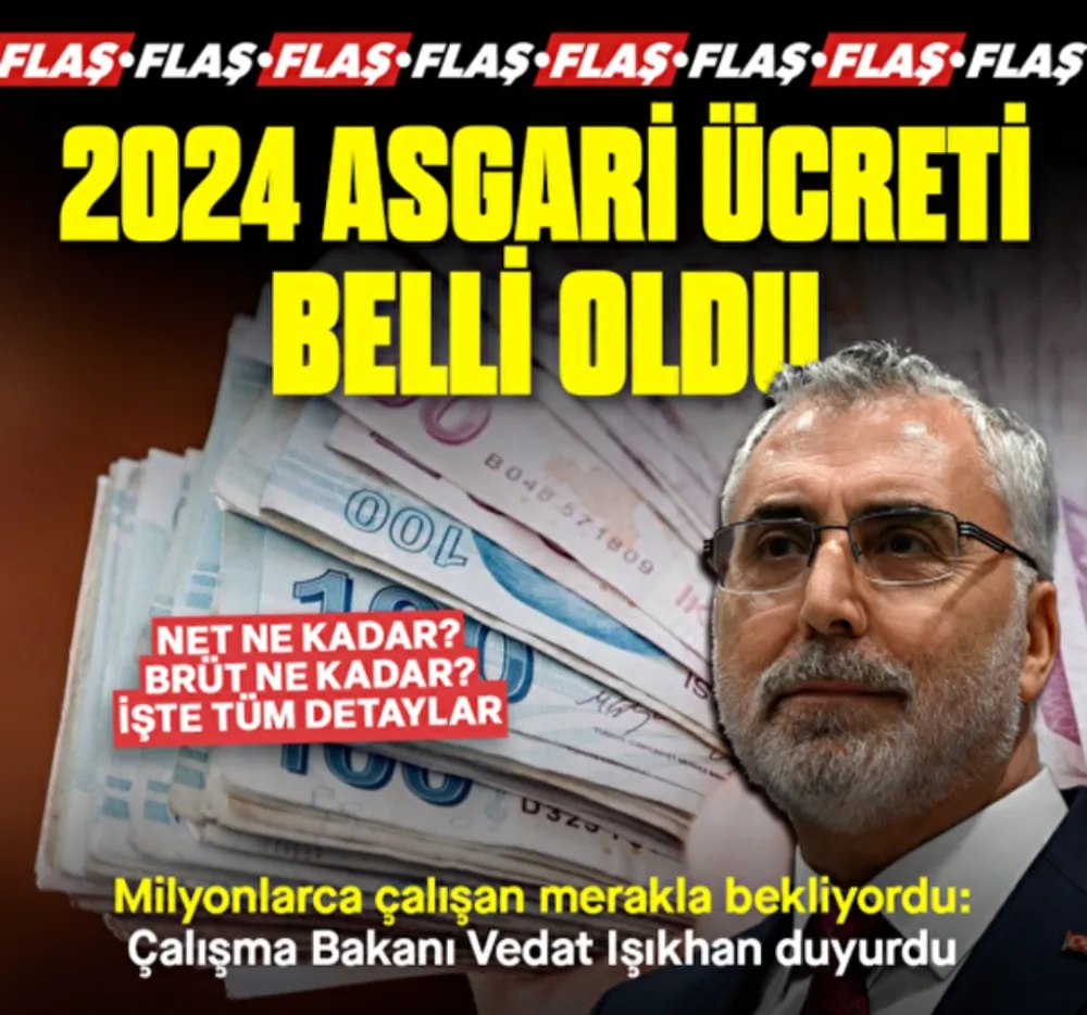 Çalışma ve Sosyal Güvenlik Bakanı Işıkhan 2024 yılı asgari ücreti açıkladı: Asgari Ücrete Yüzde 49 Artış