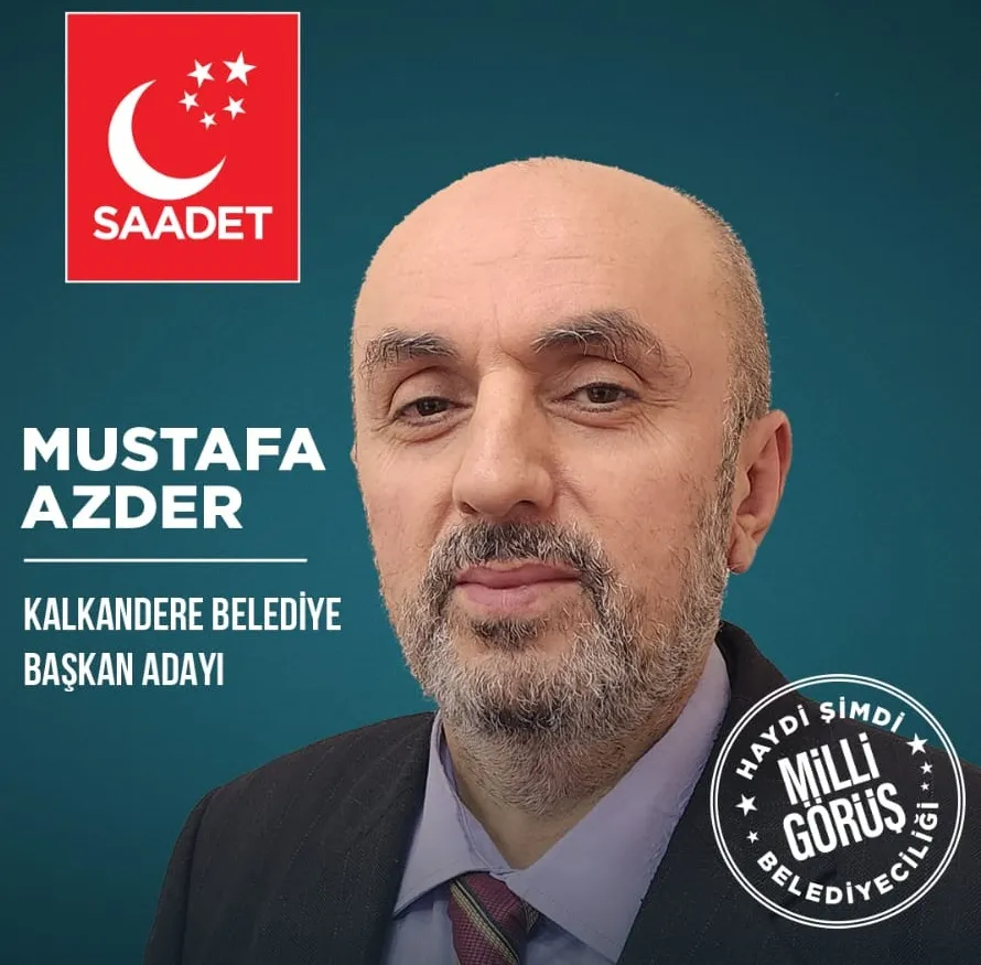 Saadet Partisi Kalkandere Belediye Başkan Adayı AZDER