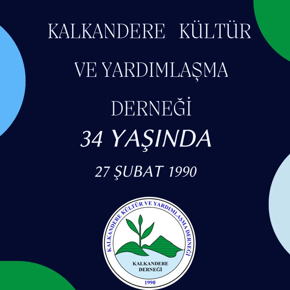 Kalkandere Kültür Ve Yardımlaşma Derneğimiz 34 yaşında !