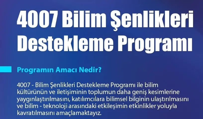 4007 Bilim Şenlikleri Destekleme Programı 2024 Yılı Çağrısı