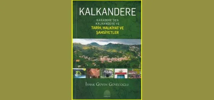 Rize-Erzurum arasındaki tarihi bir kervan yolu üzerinde Kurulan Kalkandere