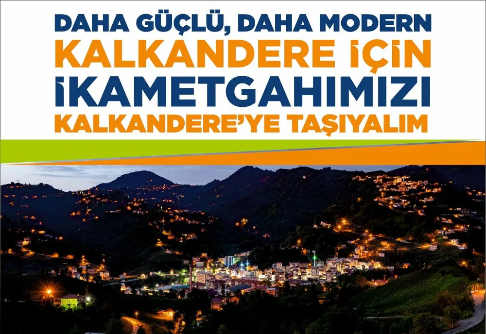 Kalkandere’ye İkametini Taşı, Geleceğe Katkıda Bulun