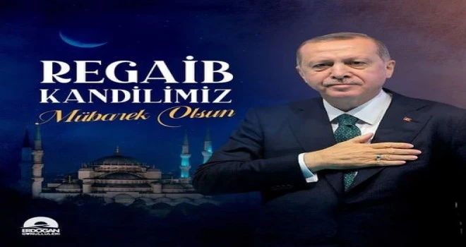 REGAİB KANDİLİNİZ MÜBAREK OLSUN