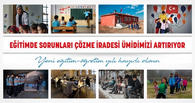 EĞİTİMDE SORUNLARI ÇÖZME İRADESİ ÜMİDİMİZİ ARTIRIYOR