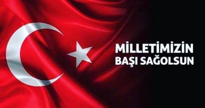 Milletimizin başı sağolsun