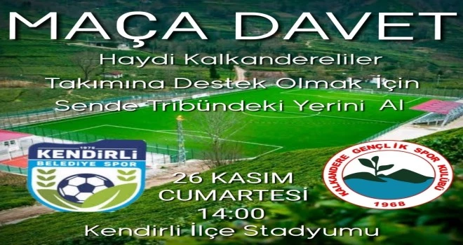 Haydi Maça Kendirli Belediye Spor - Kalkandere Spor