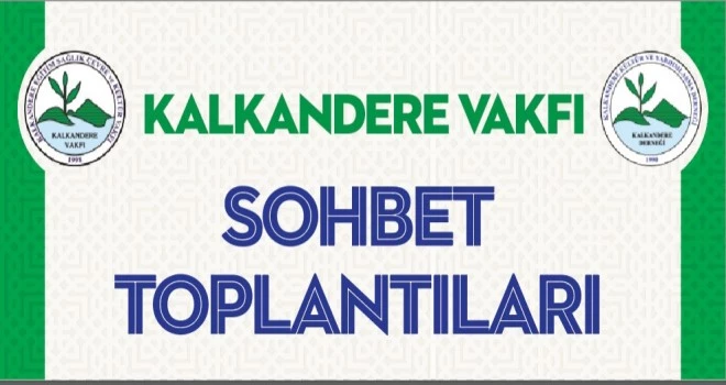 Kalkandere vakfı sohbet toplantıları başlıyor